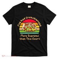 I’Ve Had Crunchwraps More Supreme Than This Court T-Shirt thumb 0