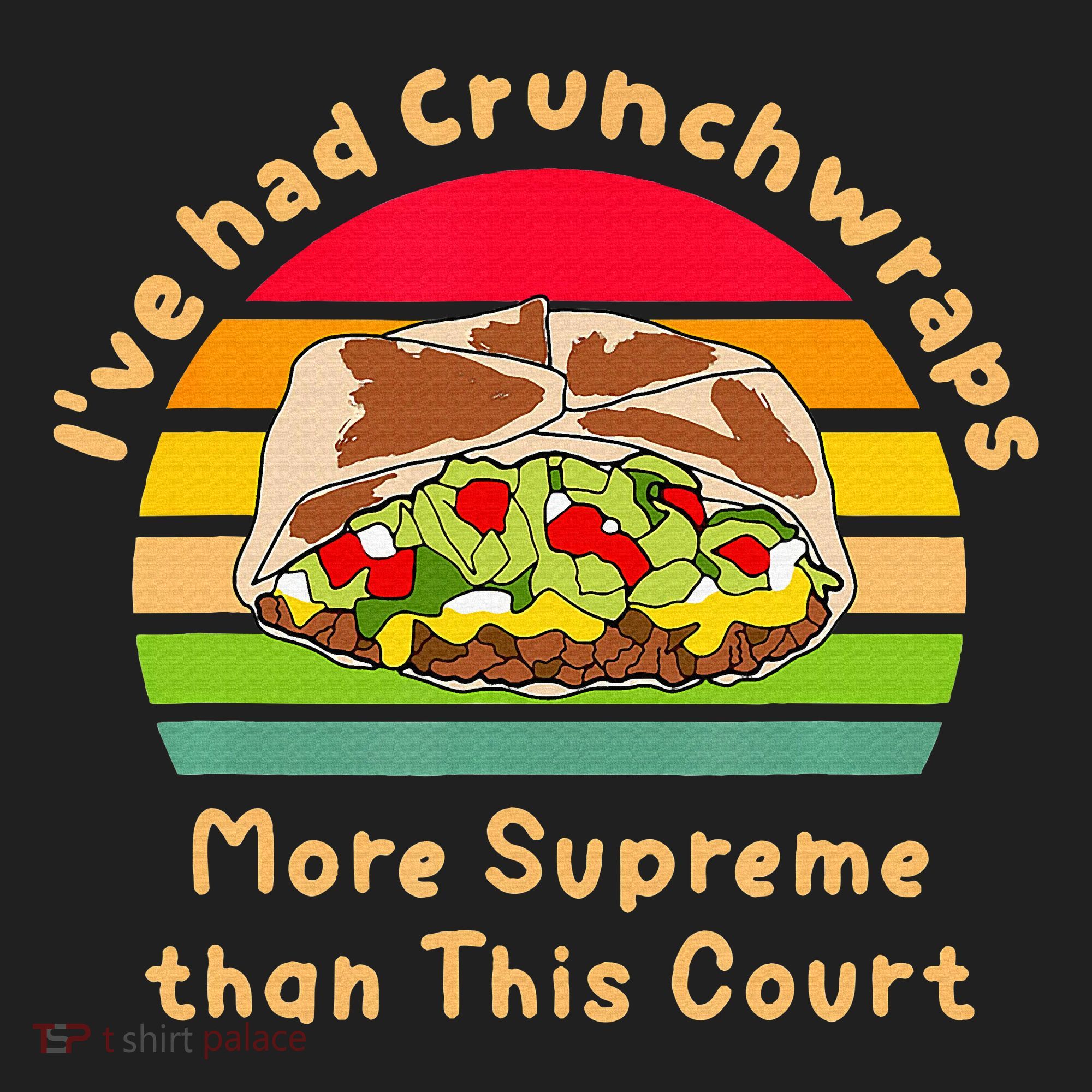 I’Ve Had Crunchwraps More Supreme Than This Court Beanie