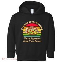 I’Ve Had Crunchwraps More Supreme Than This Court Toddler Hoodie thumb 0