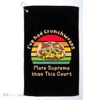 I’Ve Had Crunchwraps More Supreme Than This Court Golf Towel thumb 0