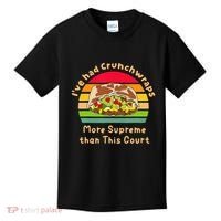I’Ve Had Crunchwraps More Supreme Than This Court Kids T-Shirt thumb 0