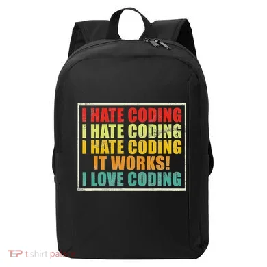 I Hate Coding It Works I Love Coding Funny Programmer Modern Backpack