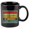 I Hate Coding It Works I Love Coding Funny Programmer 11oz C Handle Ceramic Mug