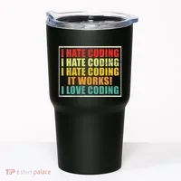I Hate Coding It Works I Love Coding Funny Programmer Tumbler thumb 0