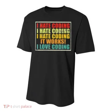 I Hate Coding It Works I Love Coding Funny Programmer Youth Performance Sprint T-Shirt