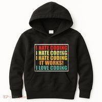 I Hate Coding It Works I Love Coding Funny Programmer Kids Hoodie thumb 0