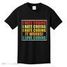I Hate Coding It Works I Love Coding Funny Programmer Kids T-Shirt