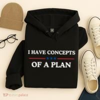 I Have Concepts Of A Plan Hoodie thumb 4