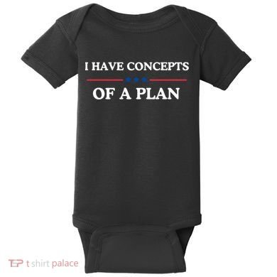 I Have Concepts Of A Plan Baby Bodysuit
