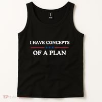I Have Concepts Of A Plan Tank Top thumb 2