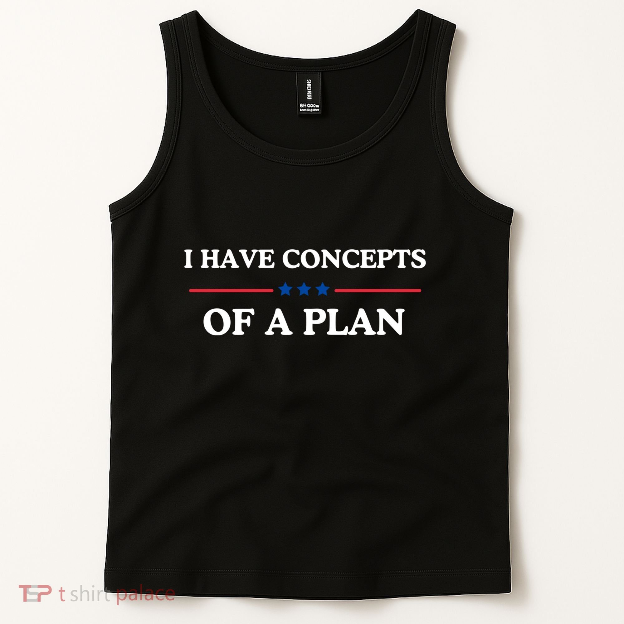 I Have Concepts Of A Plan Tank Top