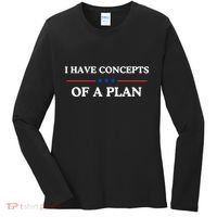 I Have Concepts Of A Plan Women's Long Sleeve Shirt thumb 0