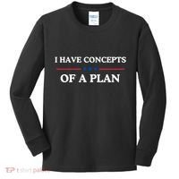 I Have Concepts Of A Plan Kids Long Sleeve Shirt thumb 0