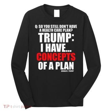 I Have... Concepts Of A Plan Long Sleeve Shirt