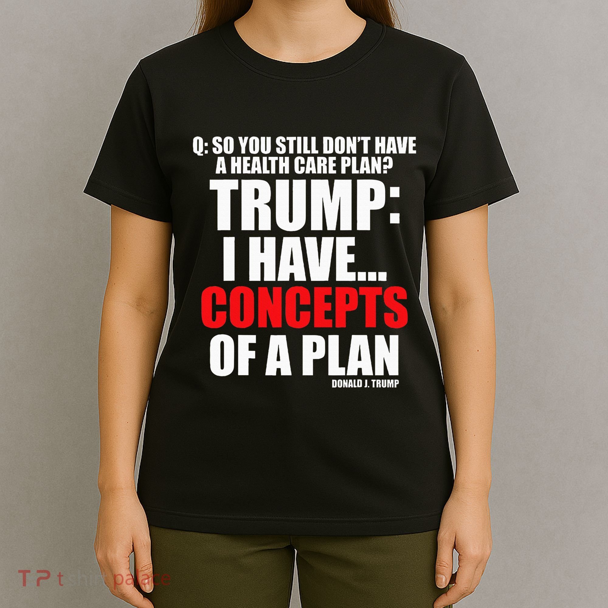 I Have... Concepts Of A Plan T-Shirt