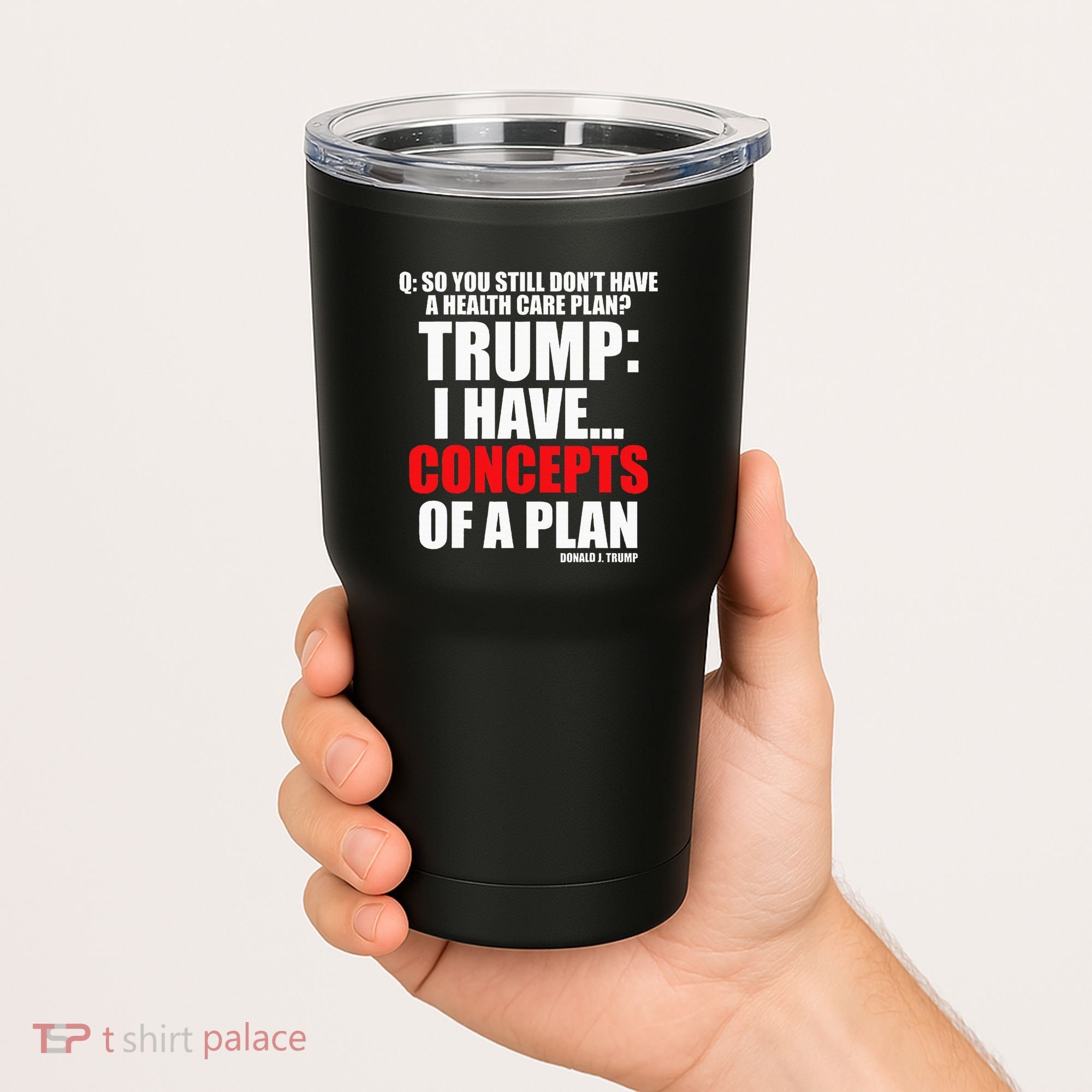 I Have... Concepts Of A Plan Tumbler