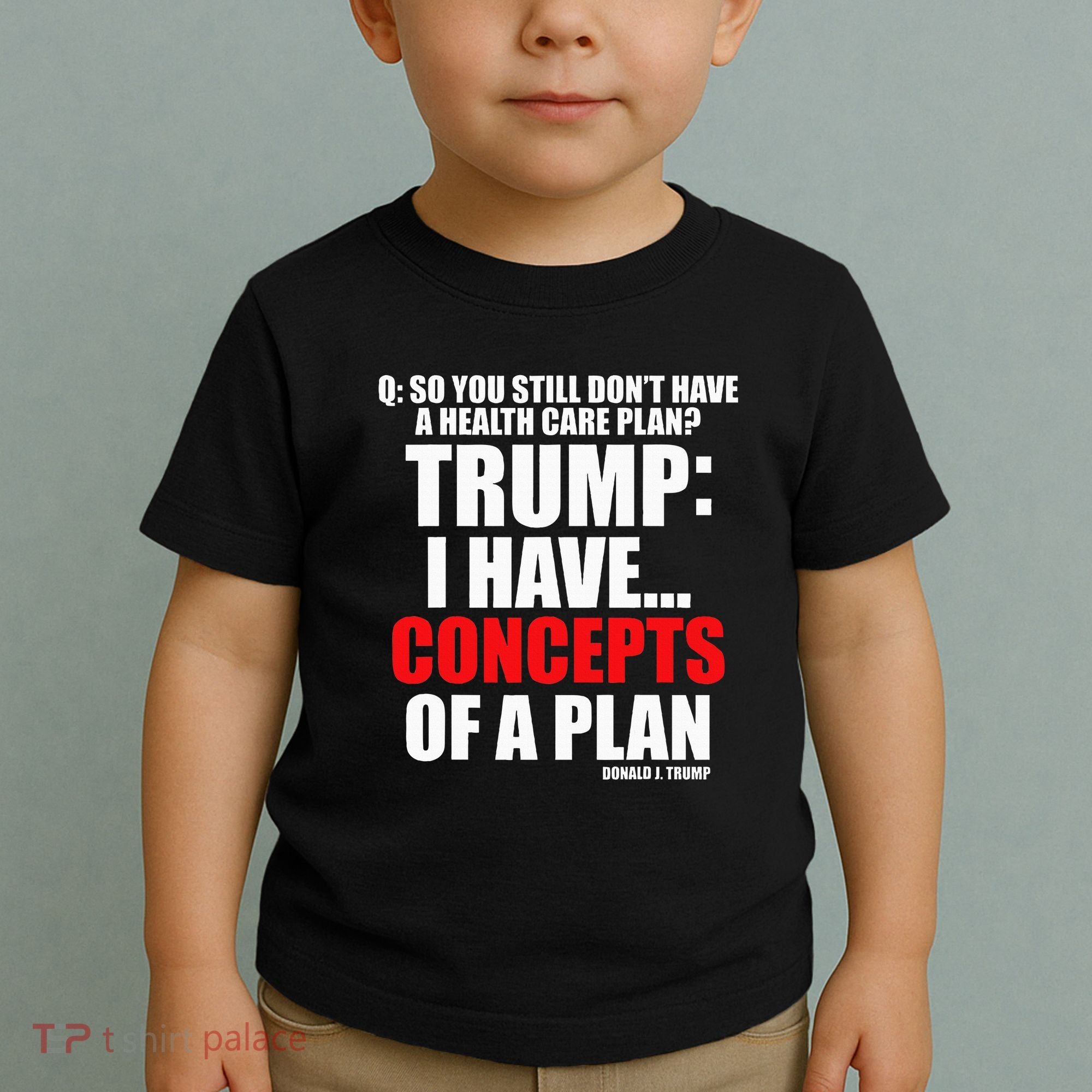 I Have... Concepts Of A Plan Toddler T-Shirt