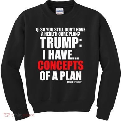 I Have... Concepts Of A Plan Kids Sweatshirt
