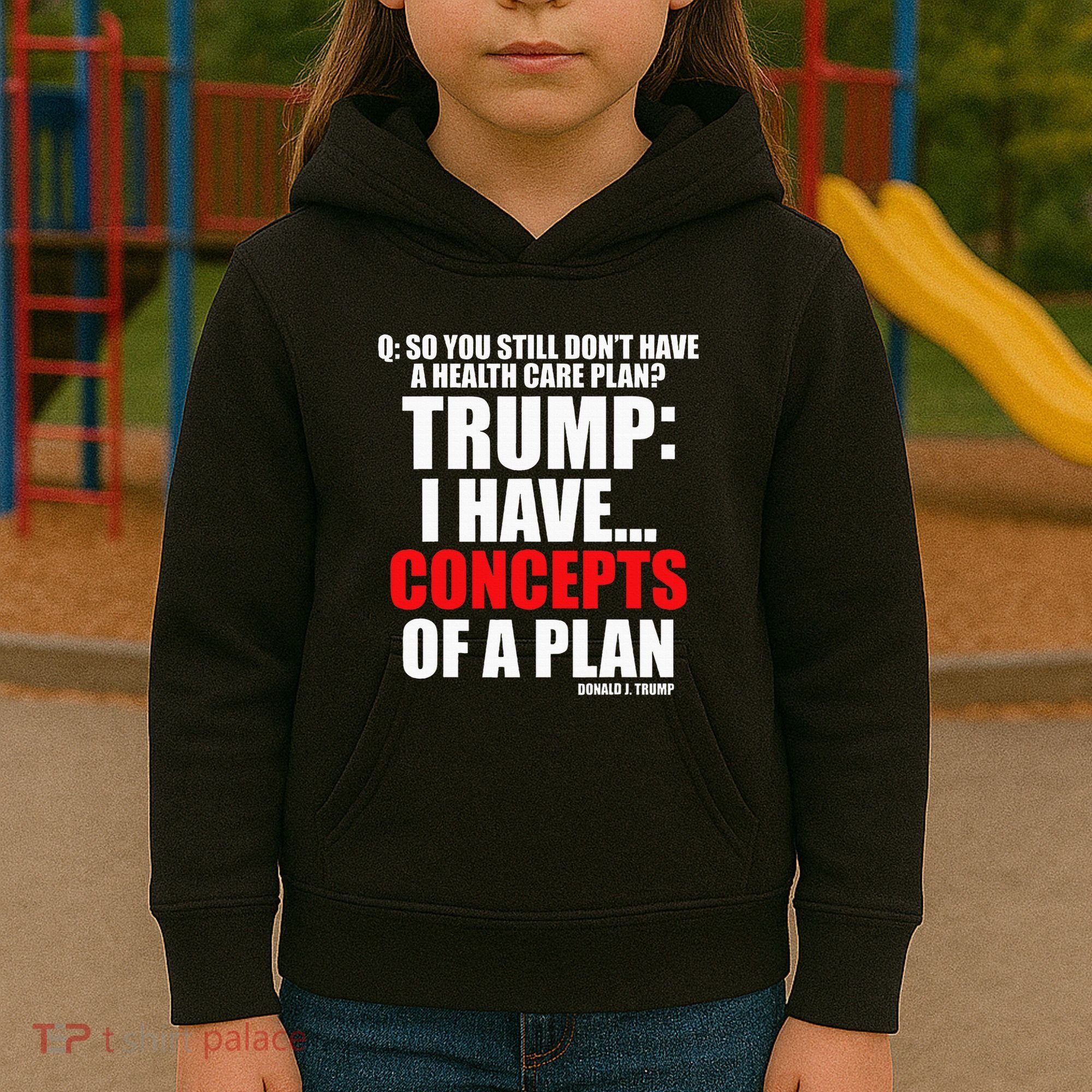 I Have... Concepts Of A Plan Kids Hoodie
