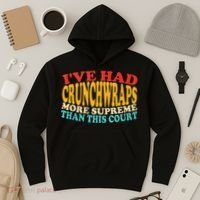 IVe Had Crunchwraps More Supreme Than This Court Hoodie thumb 3