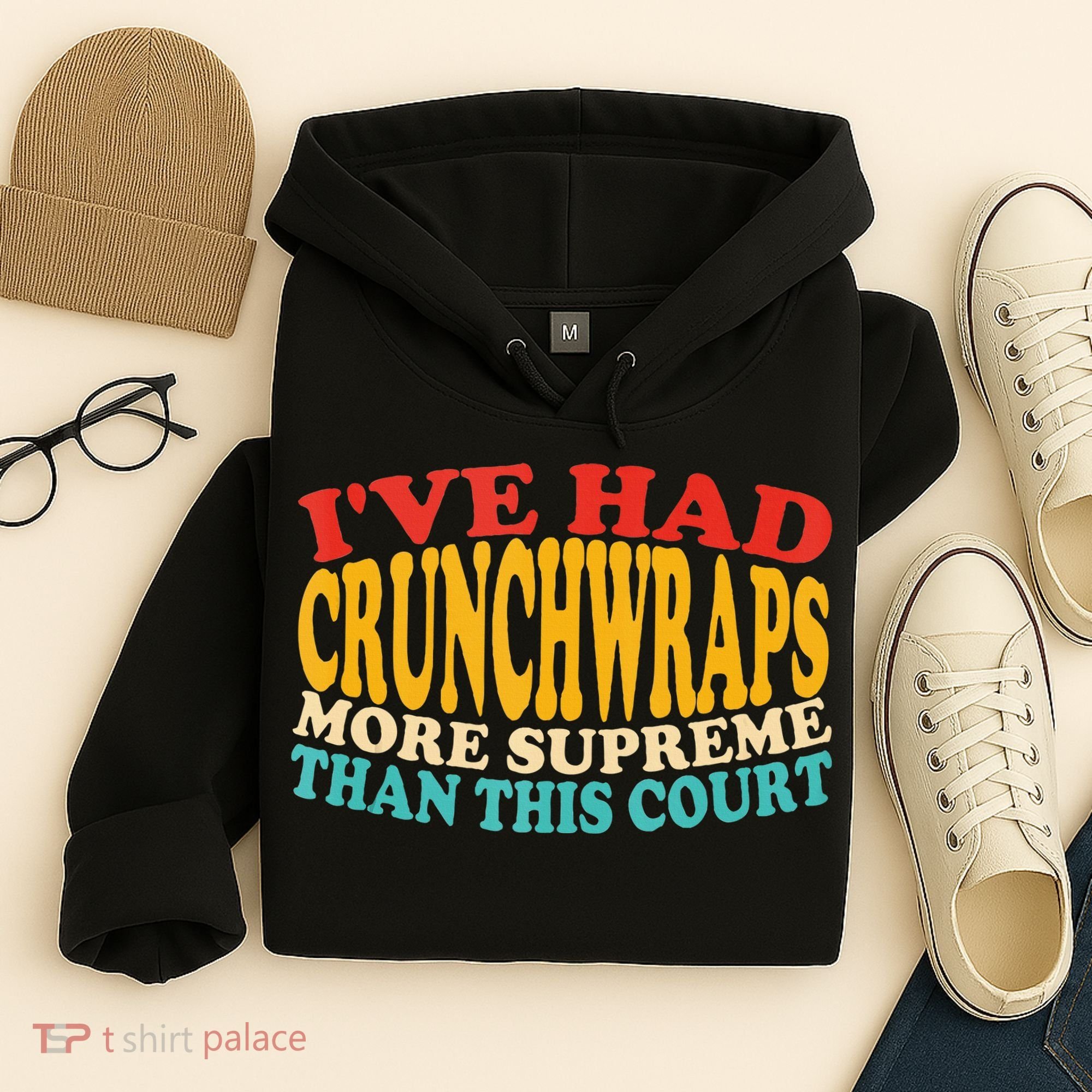 IVe Had Crunchwraps More Supreme Than This Court Hoodie