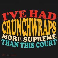 IVe Had Crunchwraps More Supreme Than This Court Long Sleeve Shirt thumb 2