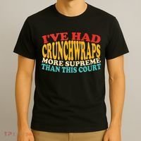 IVe Had Crunchwraps More Supreme Than This Court T-Shirt thumb 3