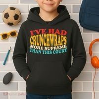 IVe Had Crunchwraps More Supreme Than This Court Kids Hoodie thumb 2