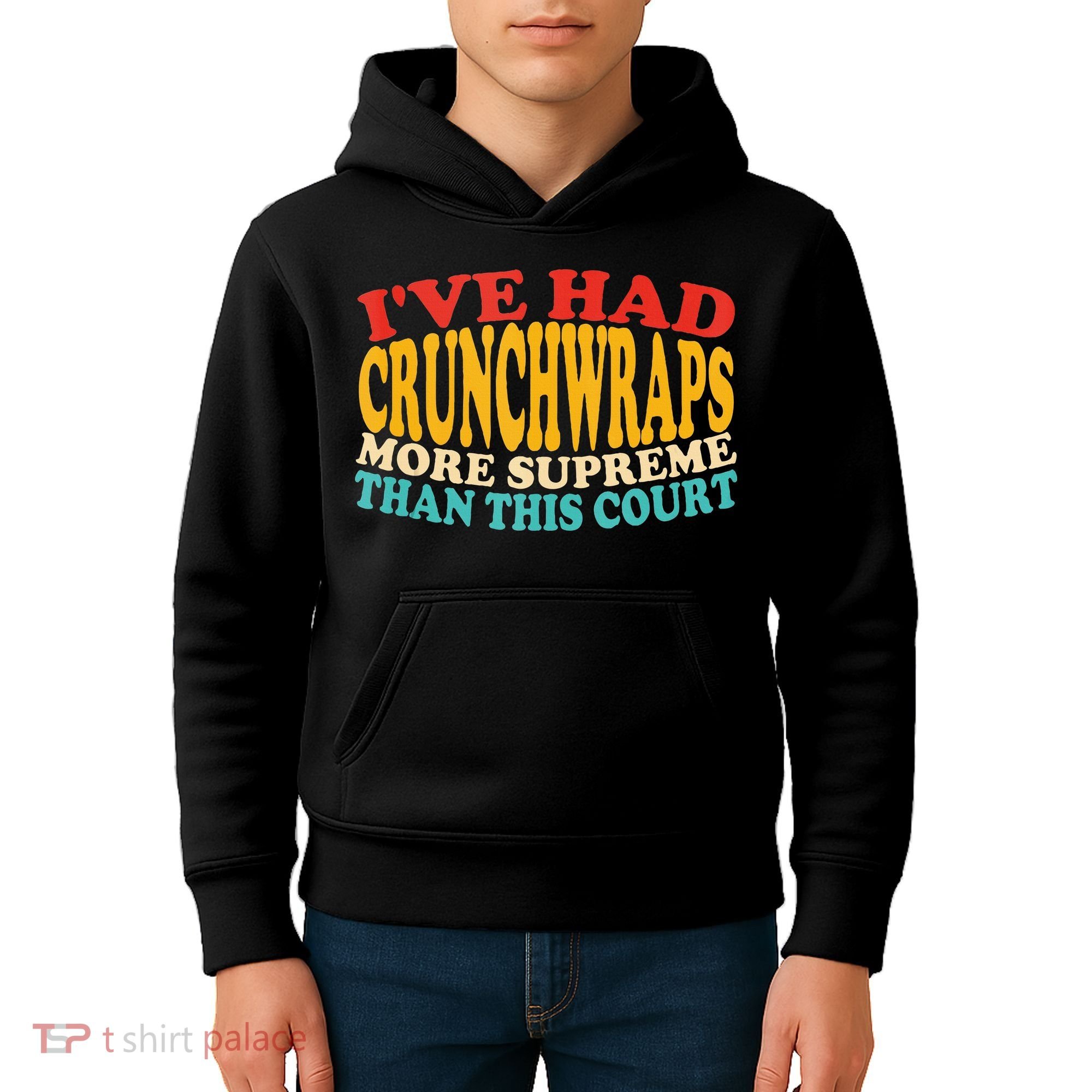 IVe Had Crunchwraps More Supreme Than This Court Kids Hoodie