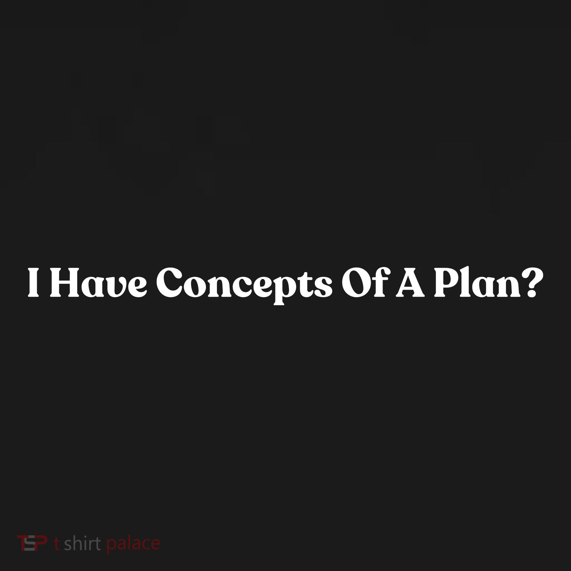 I Have Concepts Of A Plan Doggie Tank