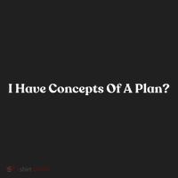 I Have Concepts Of A Plan Hat thumb 2