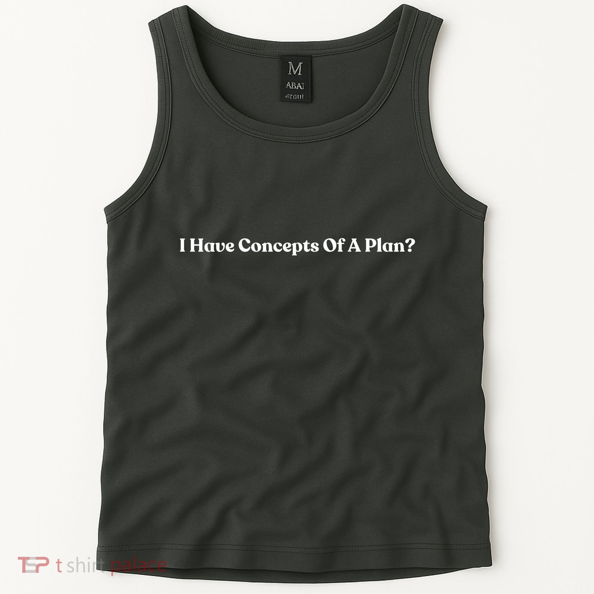 I Have Concepts Of A Plan Tank Top
