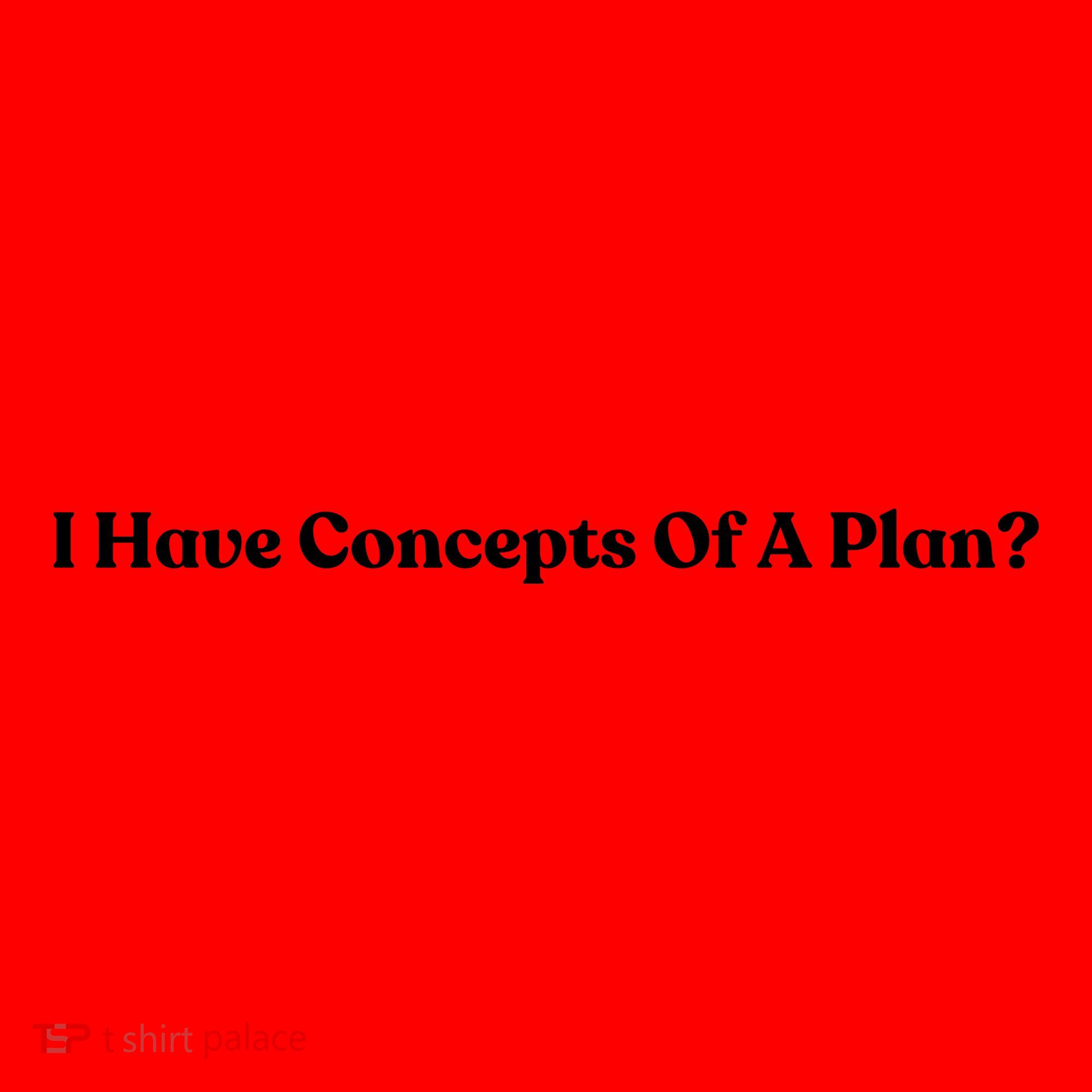 I Have Concepts Of A Plan Santa Hat