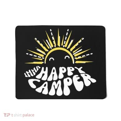 Imma Happy Camper Smiling Sun  Mousepad