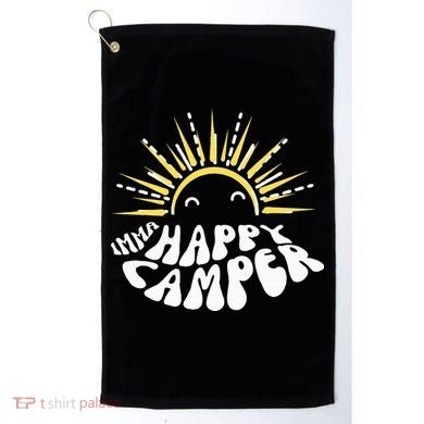 Imma Happy Camper Smiling Sun  Golf Towel