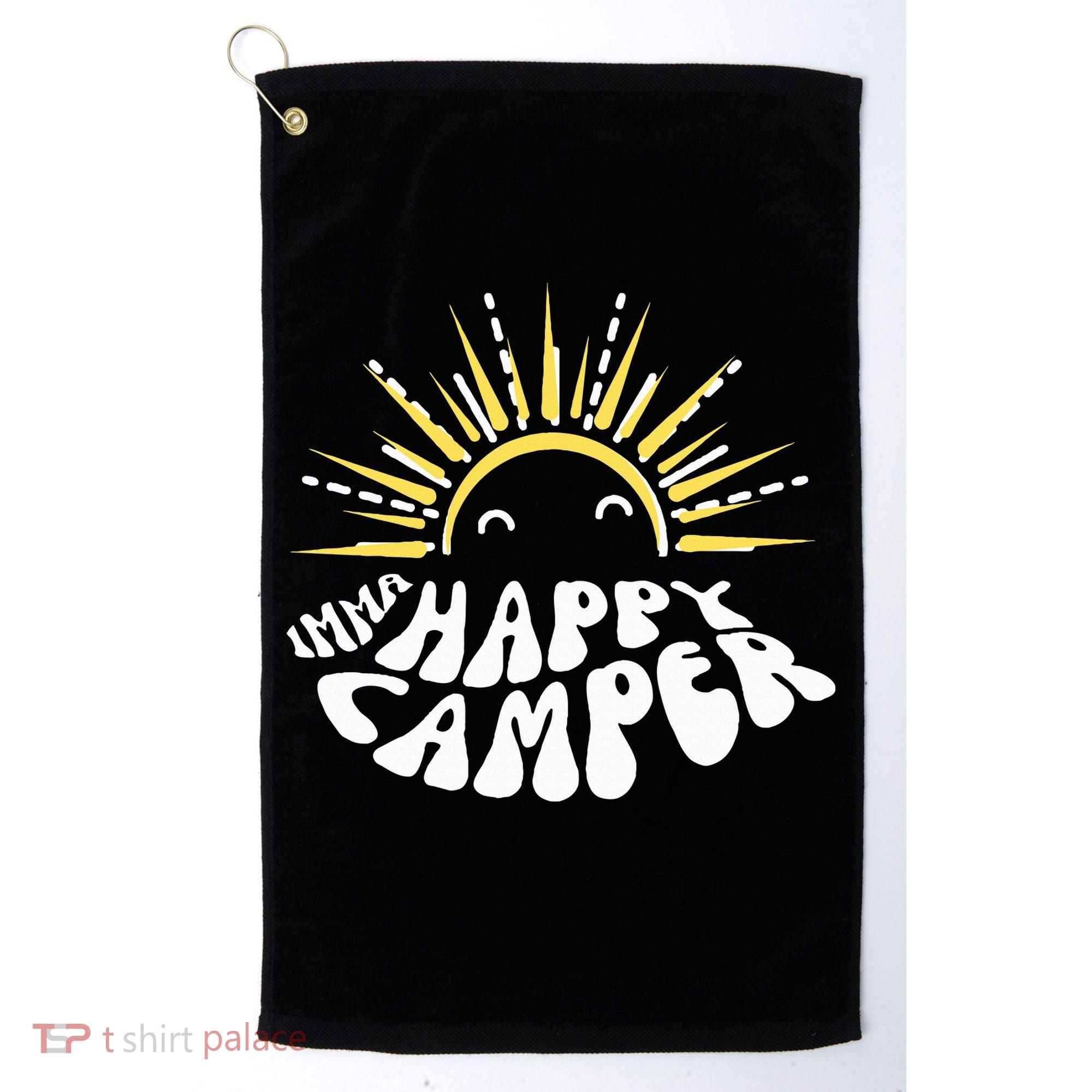 Imma Happy Camper Smiling Sun  Golf Towel