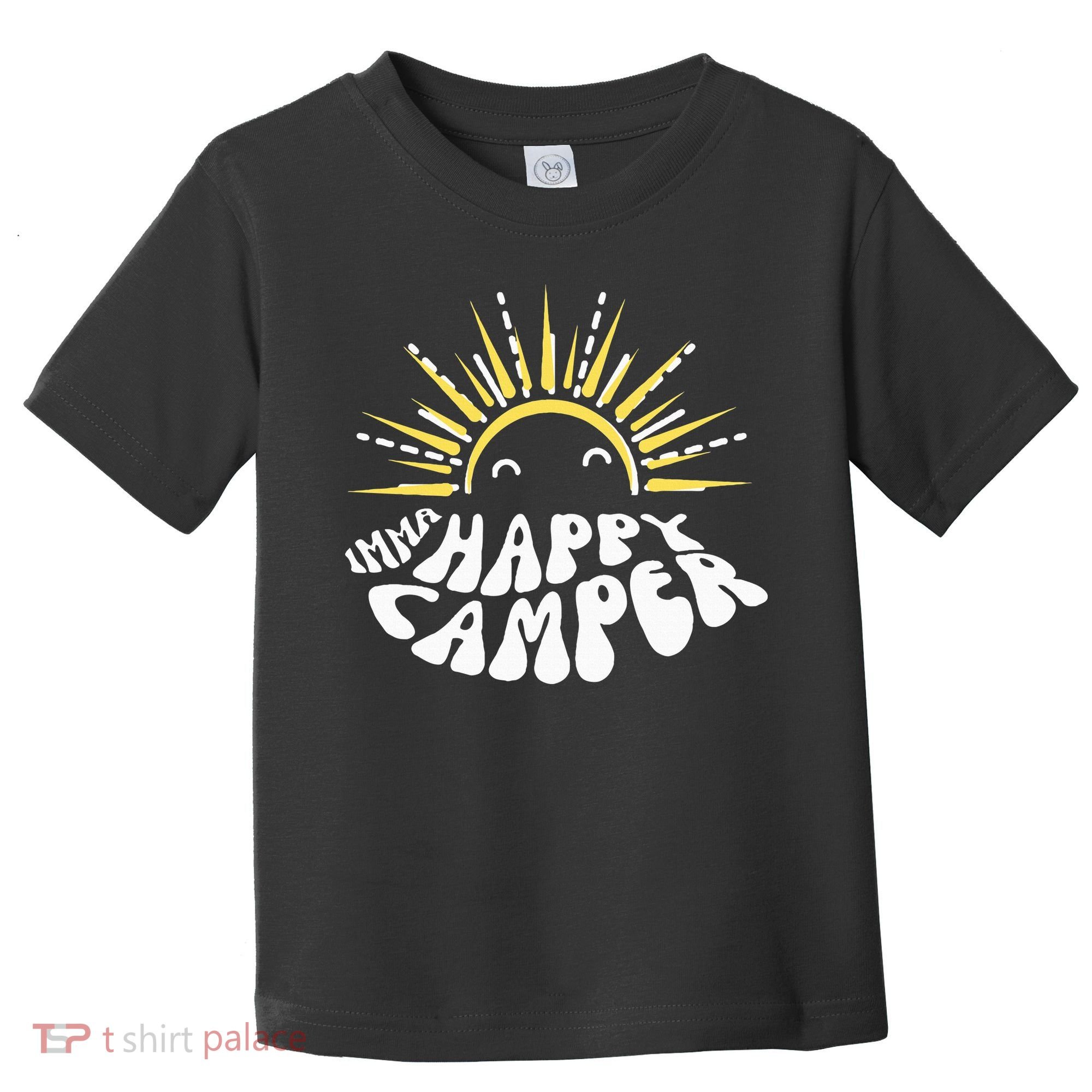 Imma Happy Camper Smiling Sun  Toddler T-Shirt
