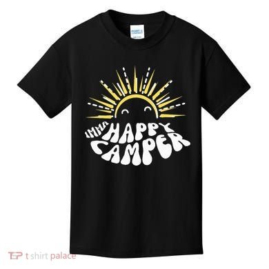 Imma Happy Camper Smiling Sun  Kids T-Shirt