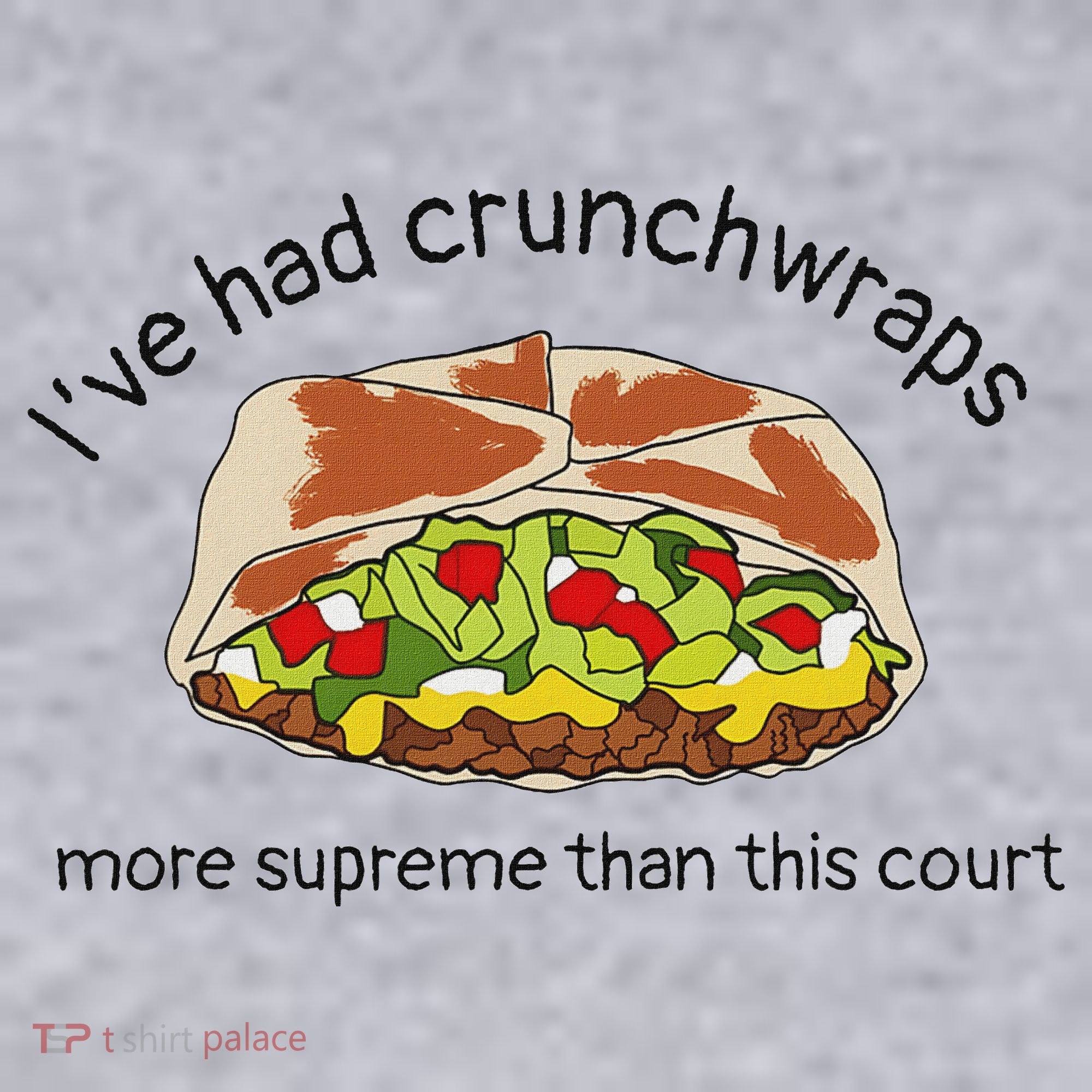 I’Ve Had Crunchwraps More Supreme Than This Court Women's Sweatshirt