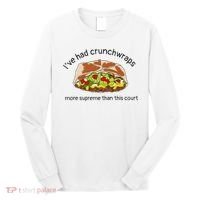 I’Ve Had Crunchwraps More Supreme Than This Court Long Sleeve Shirt thumb 0