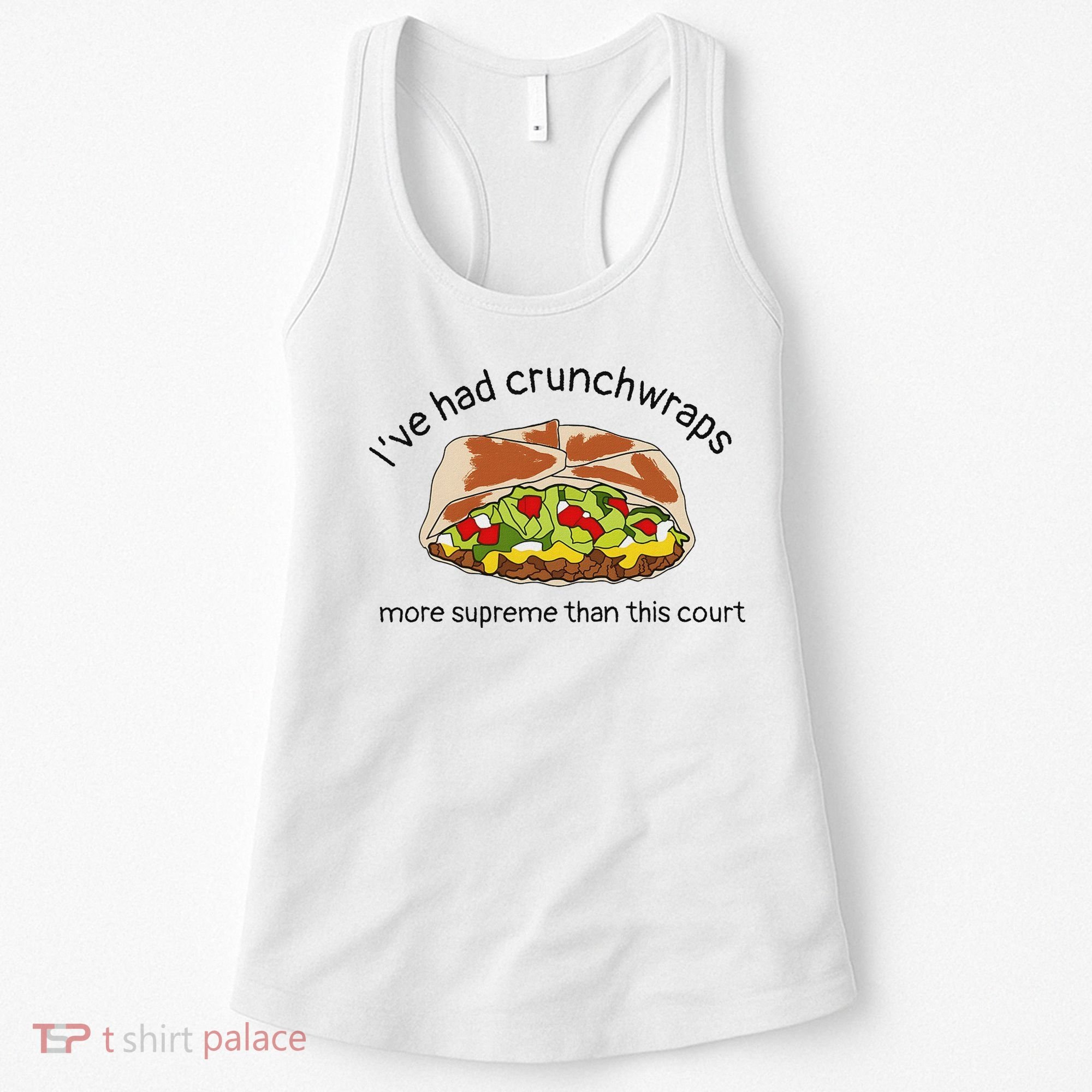 I’Ve Had Crunchwraps More Supreme Than This Court Women's Tank Top