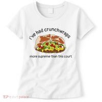 I’Ve Had Crunchwraps More Supreme Than This Court Women's T-Shirt thumb 0
