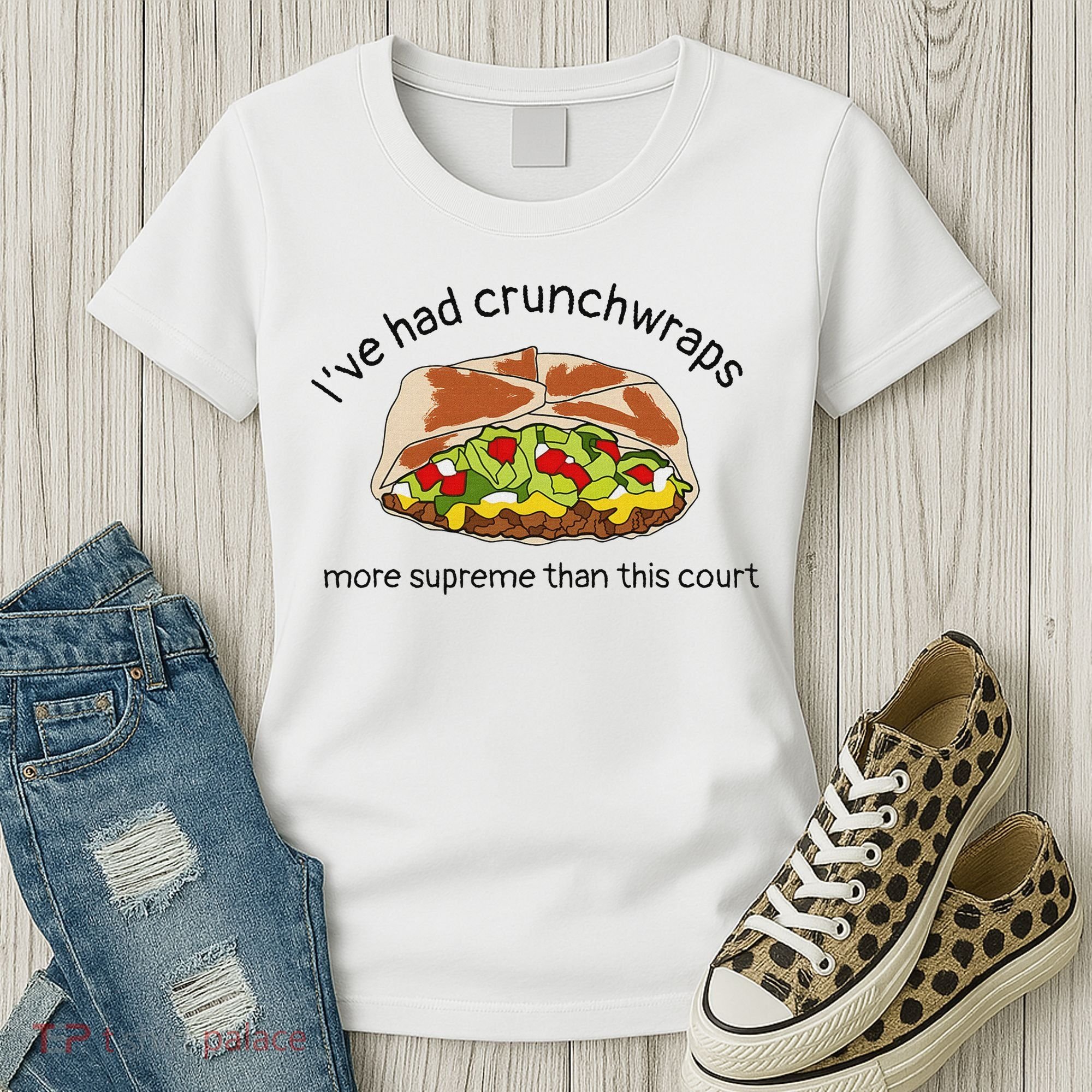 I’Ve Had Crunchwraps More Supreme Than This Court Women's T-Shirt