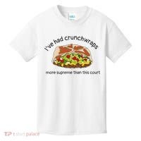 I’Ve Had Crunchwraps More Supreme Than This Court Kids T-Shirt thumb 0