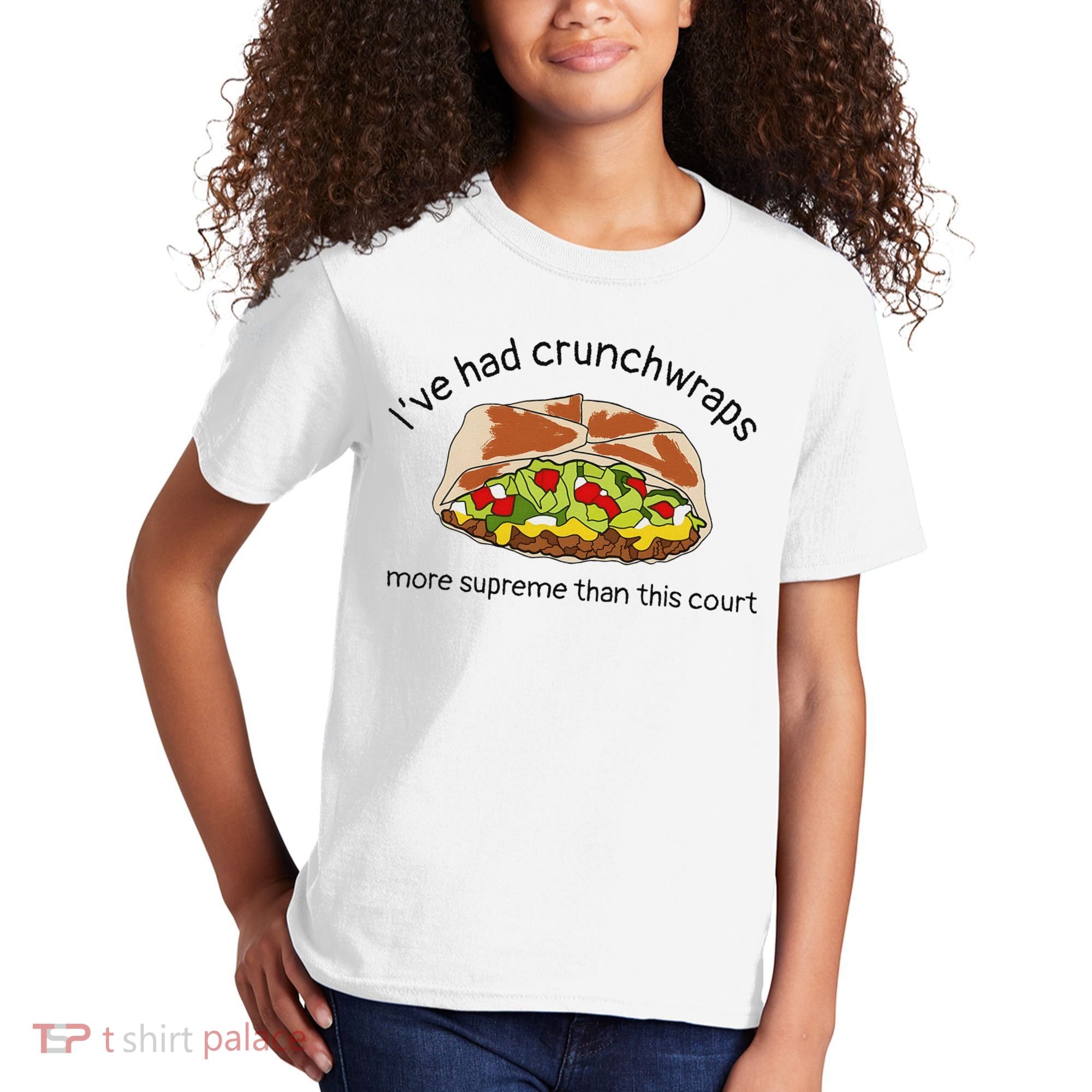 I’Ve Had Crunchwraps More Supreme Than This Court Kids T-Shirt