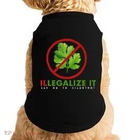 I Hate Cilantro Illegalize It Say No To Cilantro! Doggie Tank thumb 0