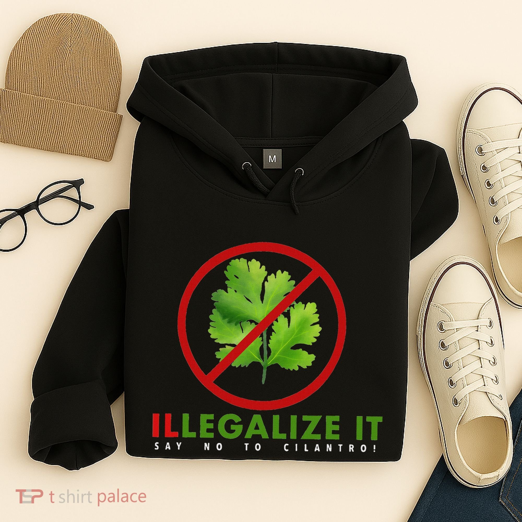 I Hate Cilantro Illegalize It Say No To Cilantro! Hoodie