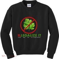 I Hate Cilantro Illegalize It Say No To Cilantro! Kids Sweatshirt thumb 0