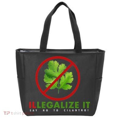 I Hate Cilantro Illegalize It Say No To Cilantro! Tote Bag