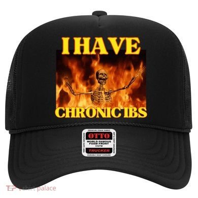 I Have Chronic Ibs Funny Cool Hard Skeleton Meme Hat